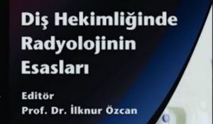 Diş Hekimliğinde Radyolojinin Esasları