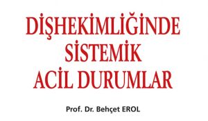 Diş Hekimliğinde Sistemik Acil Durumlar