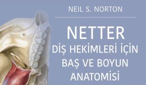 Netter Diş Hekimleri için Baş ve Boyun Anatomisi