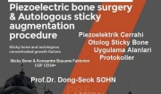 Prof. Dr. Sohn ile Piezo Cerrahi, Otolog Sticky Bone Uygulama Alanları Eğitimi