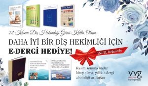 Daha İyi Bir Diş Hekimliği için E-Dergi Hediye!