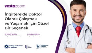 İngiltere’de Tıp Doktoru Olarak Çalışma ve Yaşama Konulu Webinara Davetlisiniz